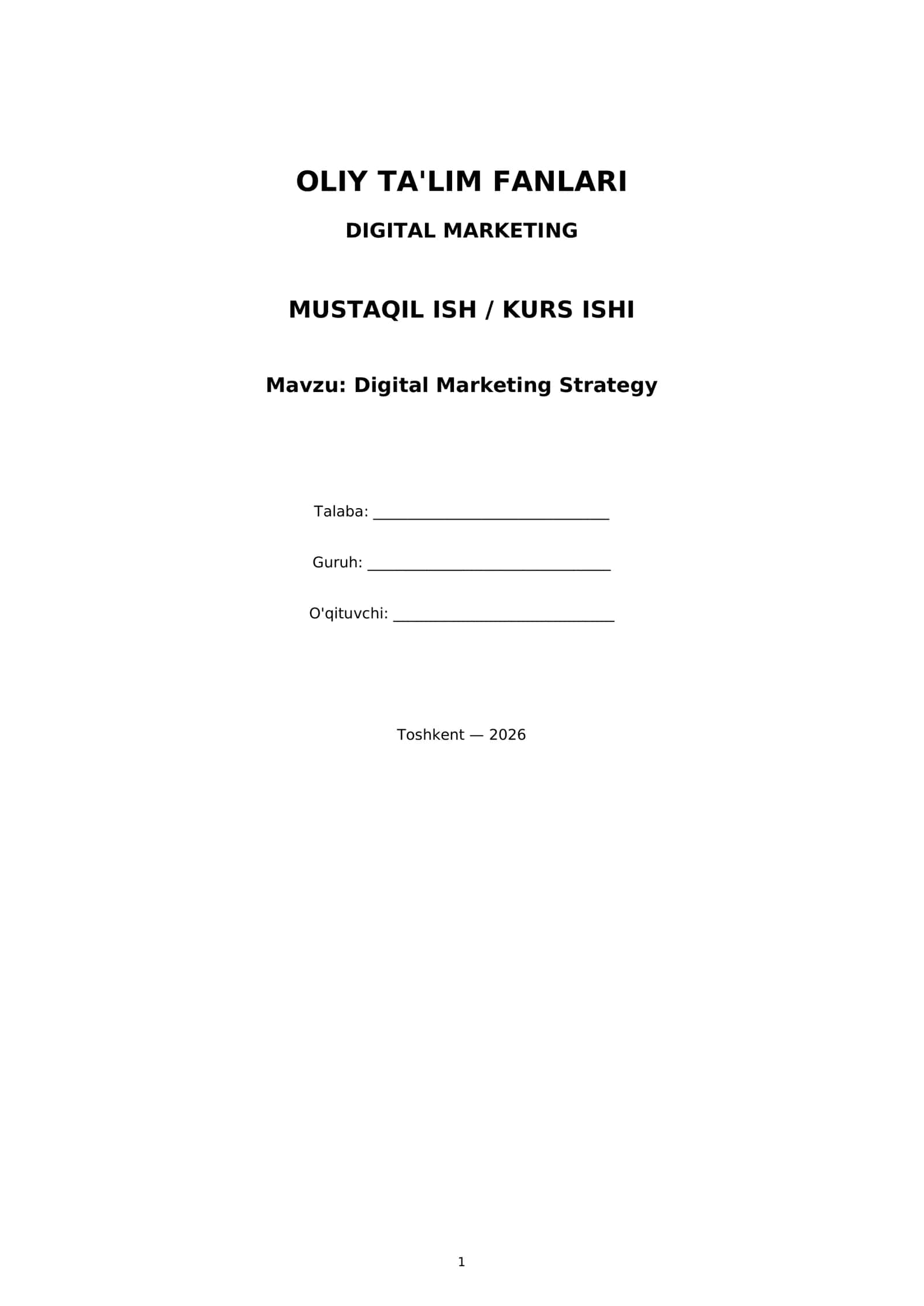 OLIY TA'LIM FANLARI DIGITAL MARKETING MUSTAQIL ISH / KURS ISHI