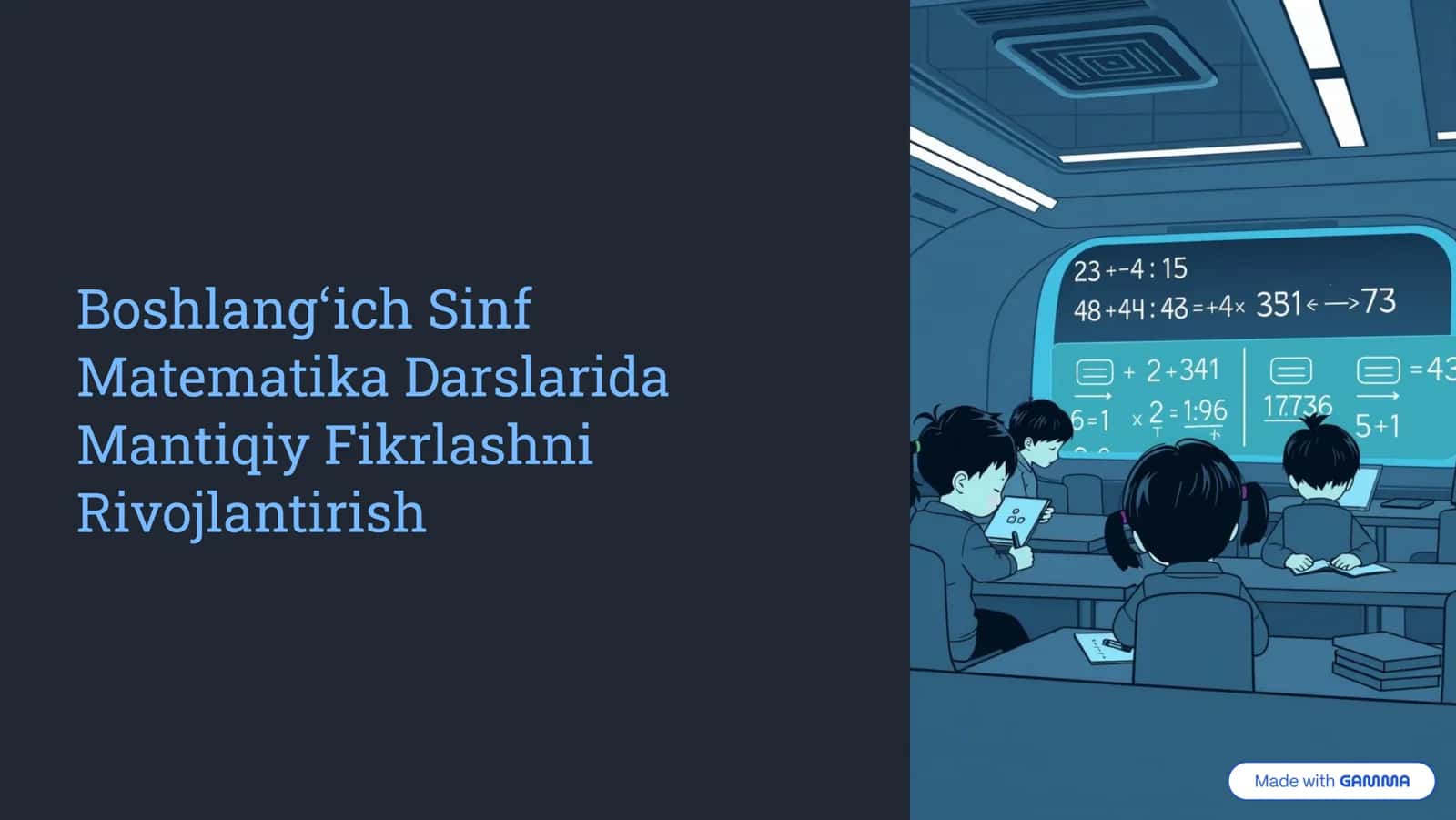 Boshlang»ich Sinf Matematika Darslarida Mantiqiy Fikrlashni Rivojlantirish
