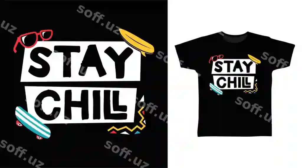 Raqiqda qoling tipografiya futbolka dizayni | Stay chill typography tshirt design