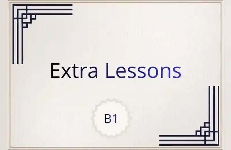 Extra Lessons for B1 level