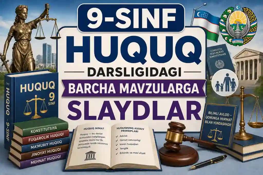 9-sinf huquq darsligidagi barcha mavzularga slaydlar