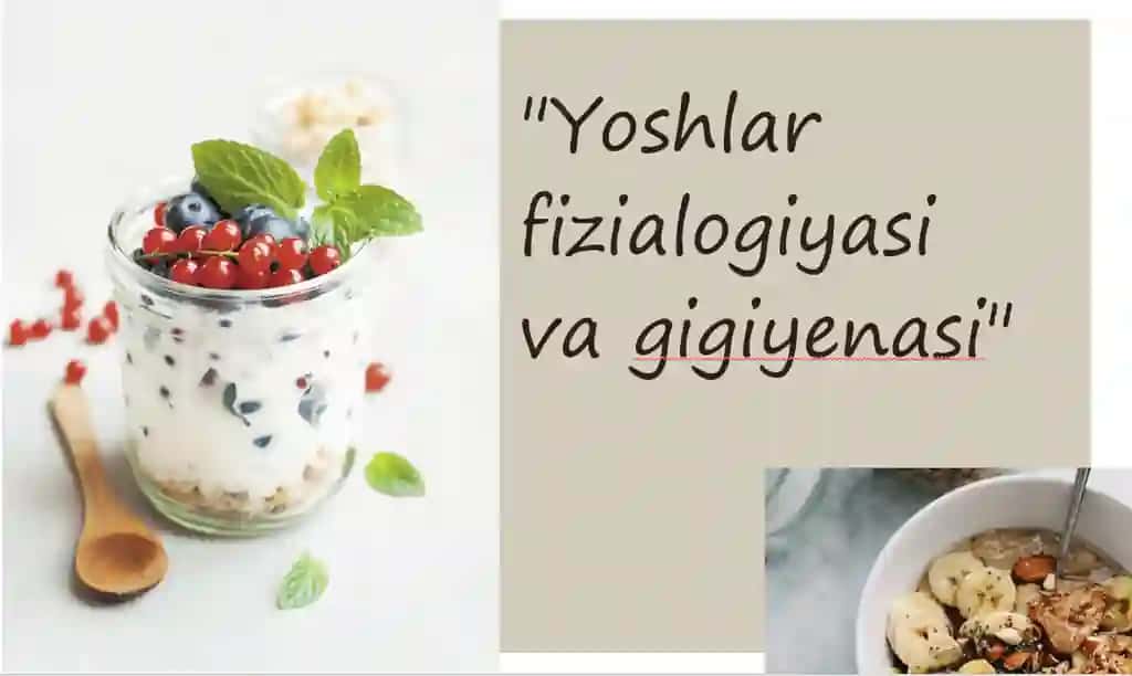 Yoshlar fizialogiyasi va gigiyenasi