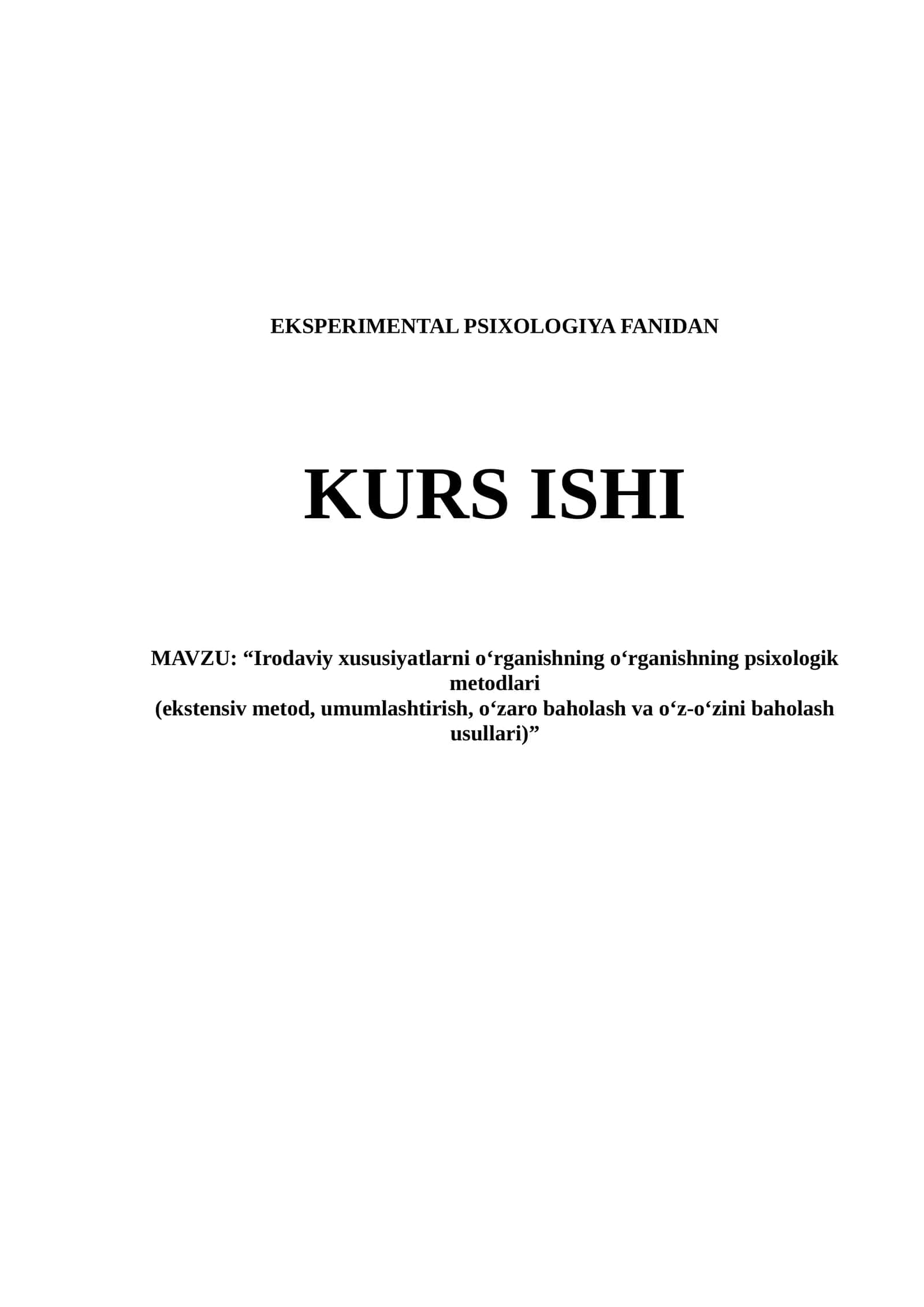 Irodaviy xususiyatlarni o‘rganishning o‘rganishning psixologik metodlari (ekstensiv metod, umumlashtirish, o‘zaro baholash va o‘z-o‘zini baholash usullari)
