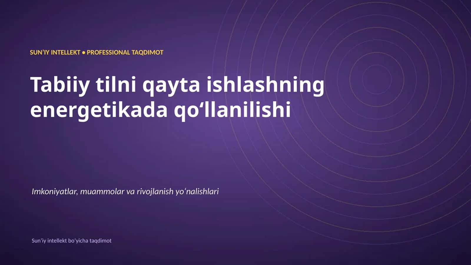 SUNʼIY INTELLEKT • PROFESSIONAL TAQDIMOT