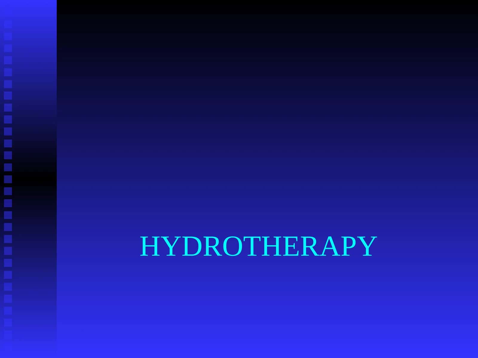 HYDROTHERAPY