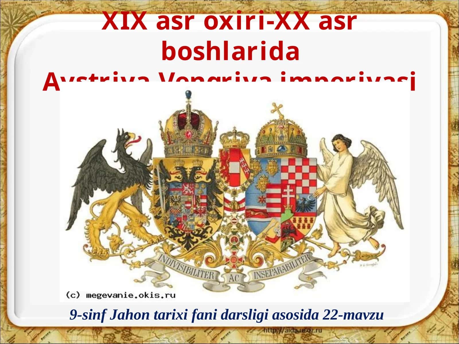 XIX asr oxiri-XX asr boshlarida   Avstriya-Vengriya  imperiyasi