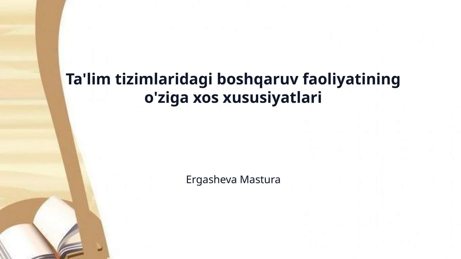 Ta'lim tizimlaridagi boshqaruv faoliyatining o'ziga xos xususiyatlari