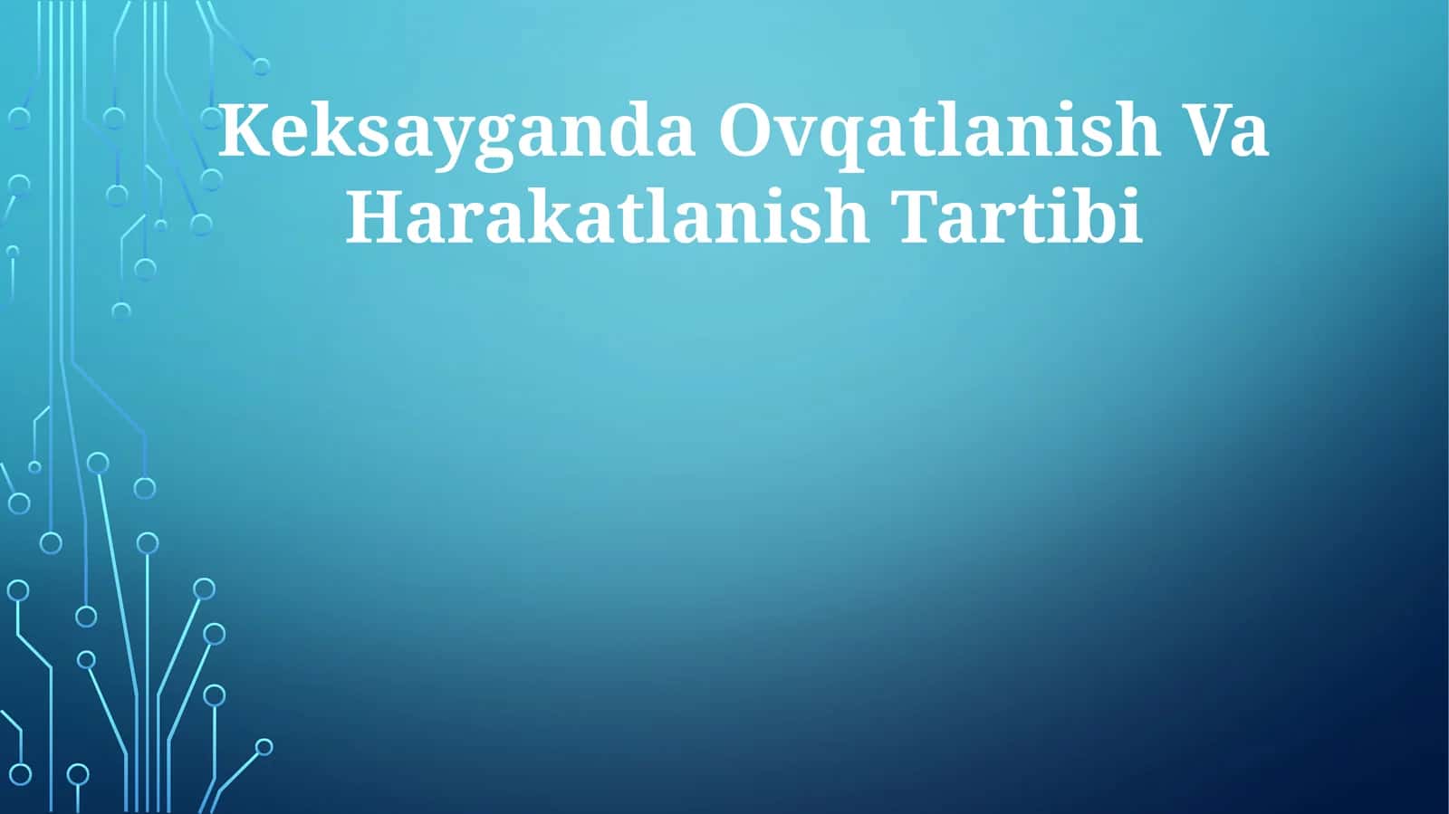 Keksayganda Ovqatlanish Va Harakatlanish Tartibi