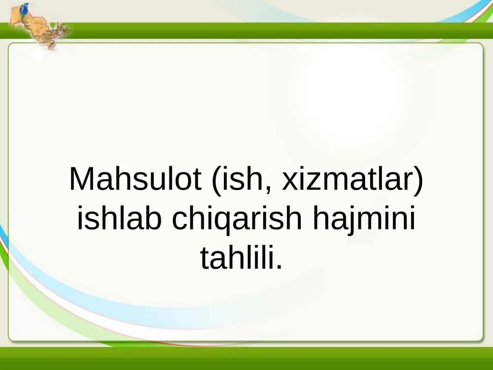Mahsulot (ish, xizmatlar) ishlab chiqarish hajmini tahlili.