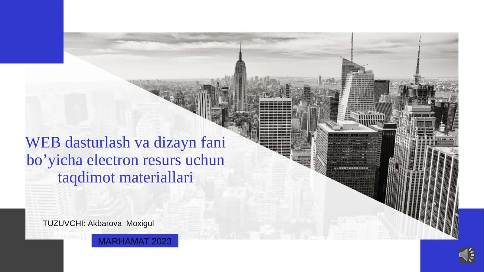 WEB dasturlash va dizayn fani bo’yicha electron resurs uchun taqdimot materiallari
