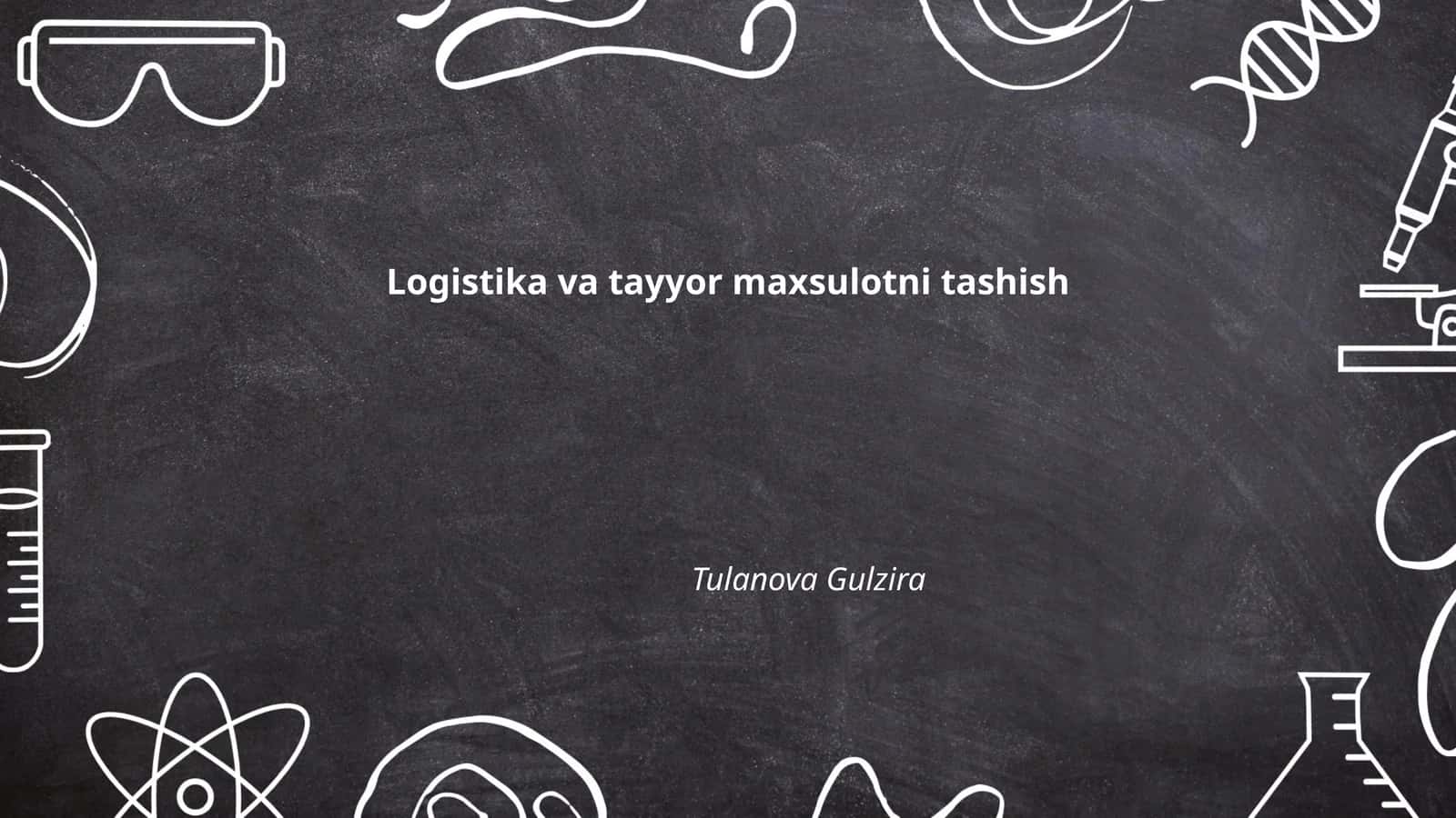 Logistika va tayyor maxsulotni tashish