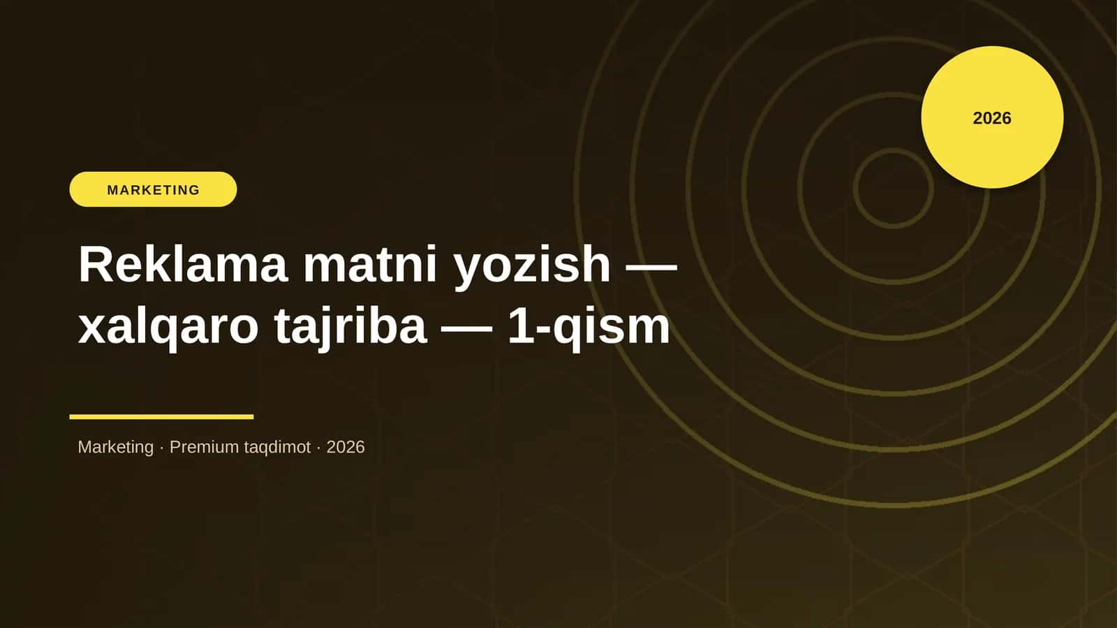 Reklama matni yozish — xalqaro tajriba — 1-qism