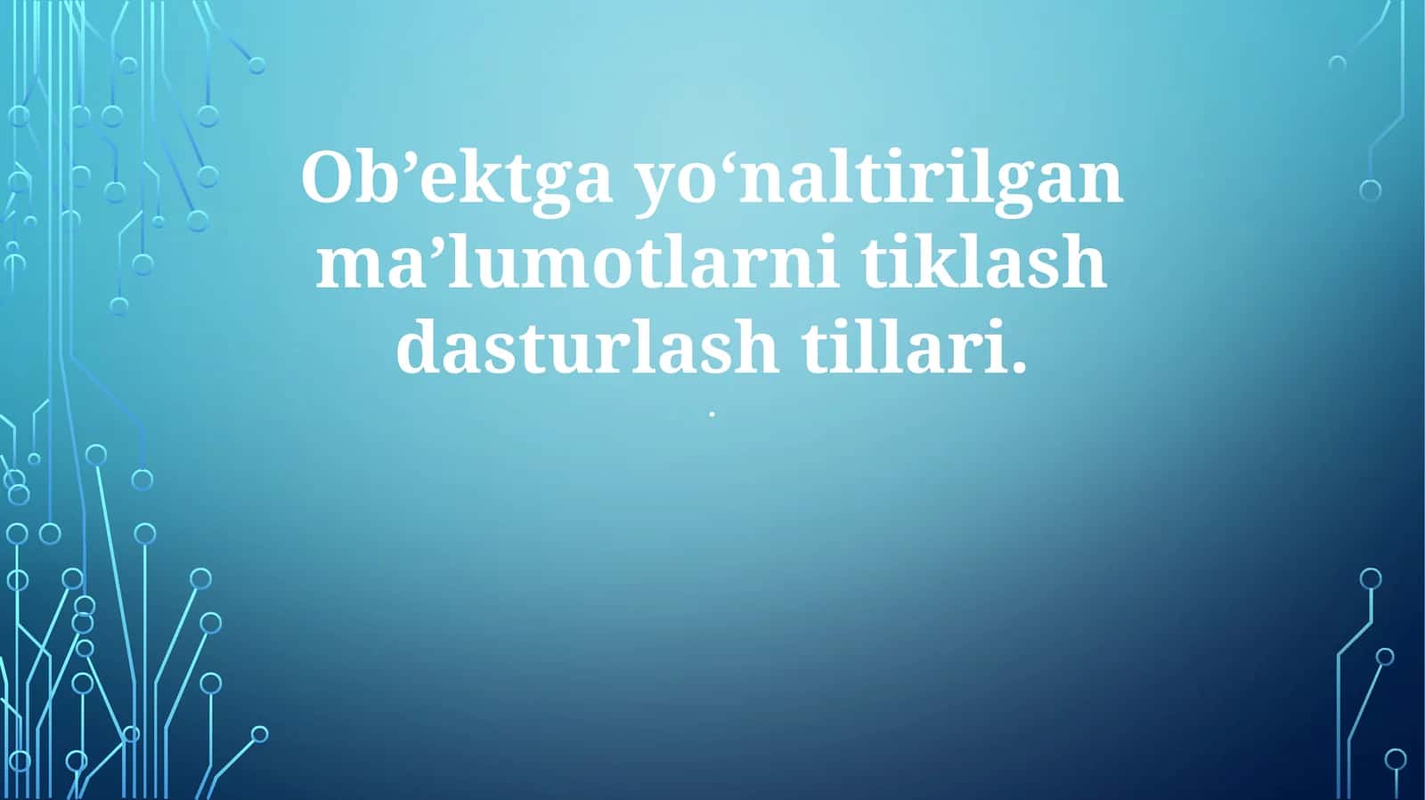 Ob’ektga yo‘naltirilgan ma’lumotlarni tiklash dasturlash tillari