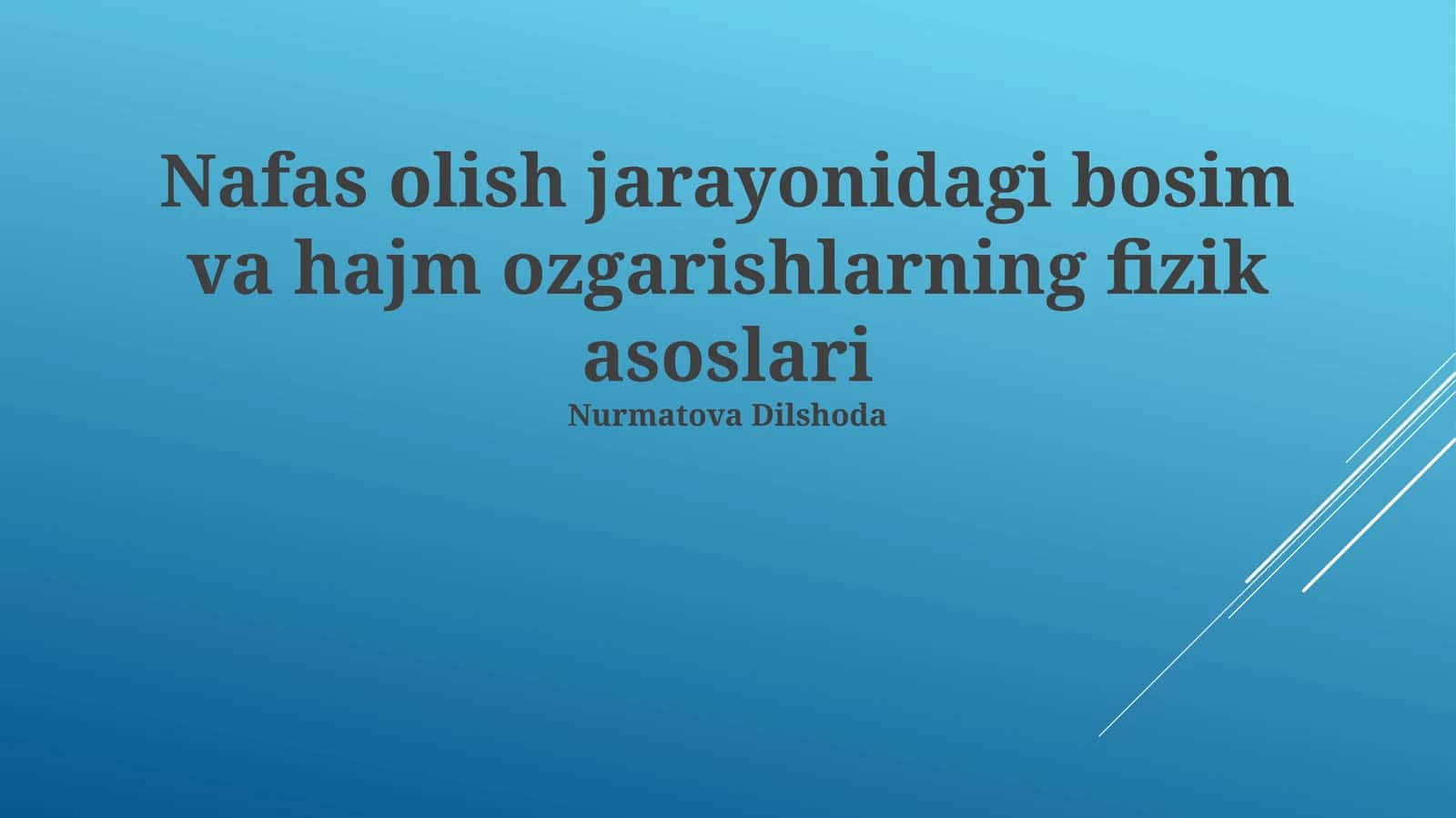 Nafas olish jarayonidagi bosim va hajm ozgarishlarning fizik asoslari