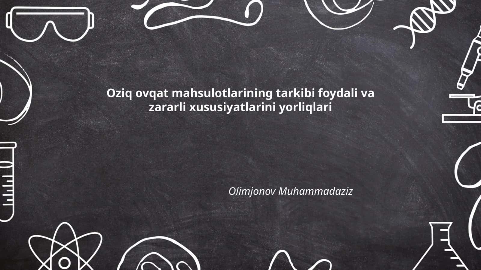 Oziq ovqat mahsulotlarining tarkibi foydali va zararli xususiyatlarini yorliqlari