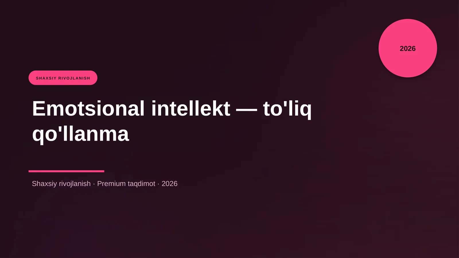 Emotsional intellekt — to'liq qo'llanma