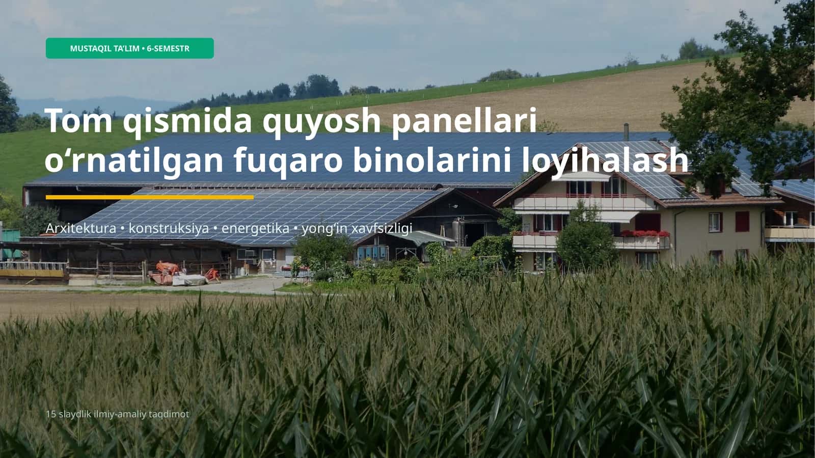 Tom qismida quyosh panellari o‘rnatilgan fuqaro binolarini loyihalash