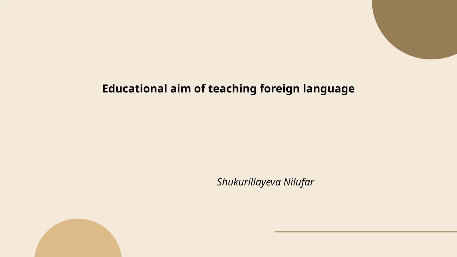Educational aim of teaching foreign language