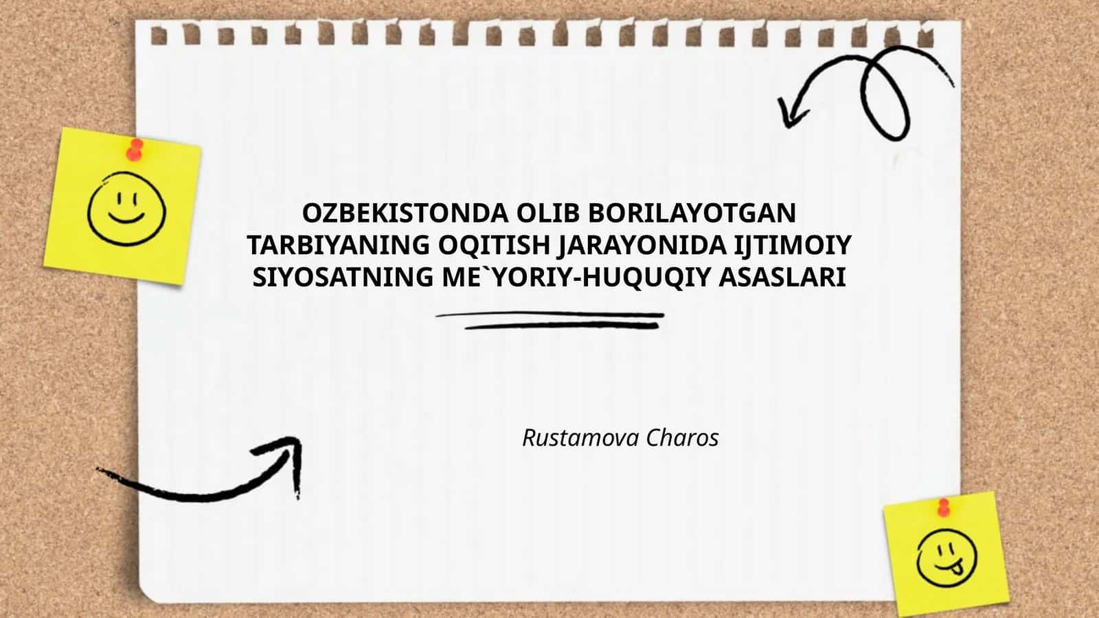 OZBEKISTONDA OLIB BORILAYOTGAN TARBIYANING OQITISH JARAYONIDA IJTIMOIY SIYOSATNING ME`YORIY-HUQUQIY ASASLARI