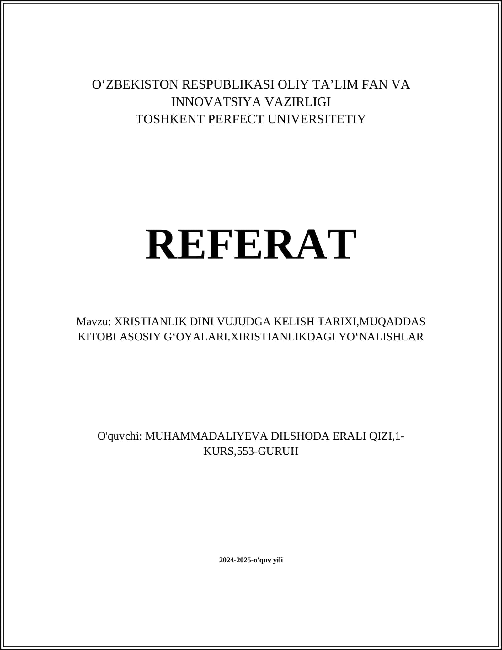XRISTIANLIK DINI VUJUDGA KELISH TARIXI,MUQADDAS KITOBI ASOSIY GʻOYALARI.XIRISTIANLIKDAGI YOʻNALISHLAR