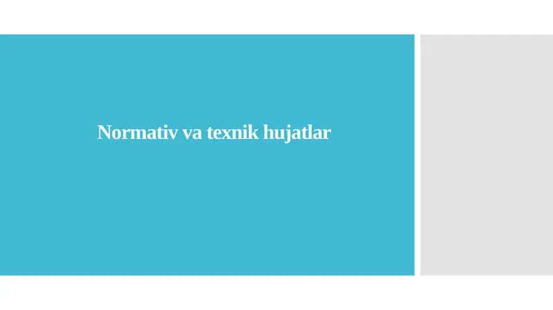 Normativ va texnik hujatlar