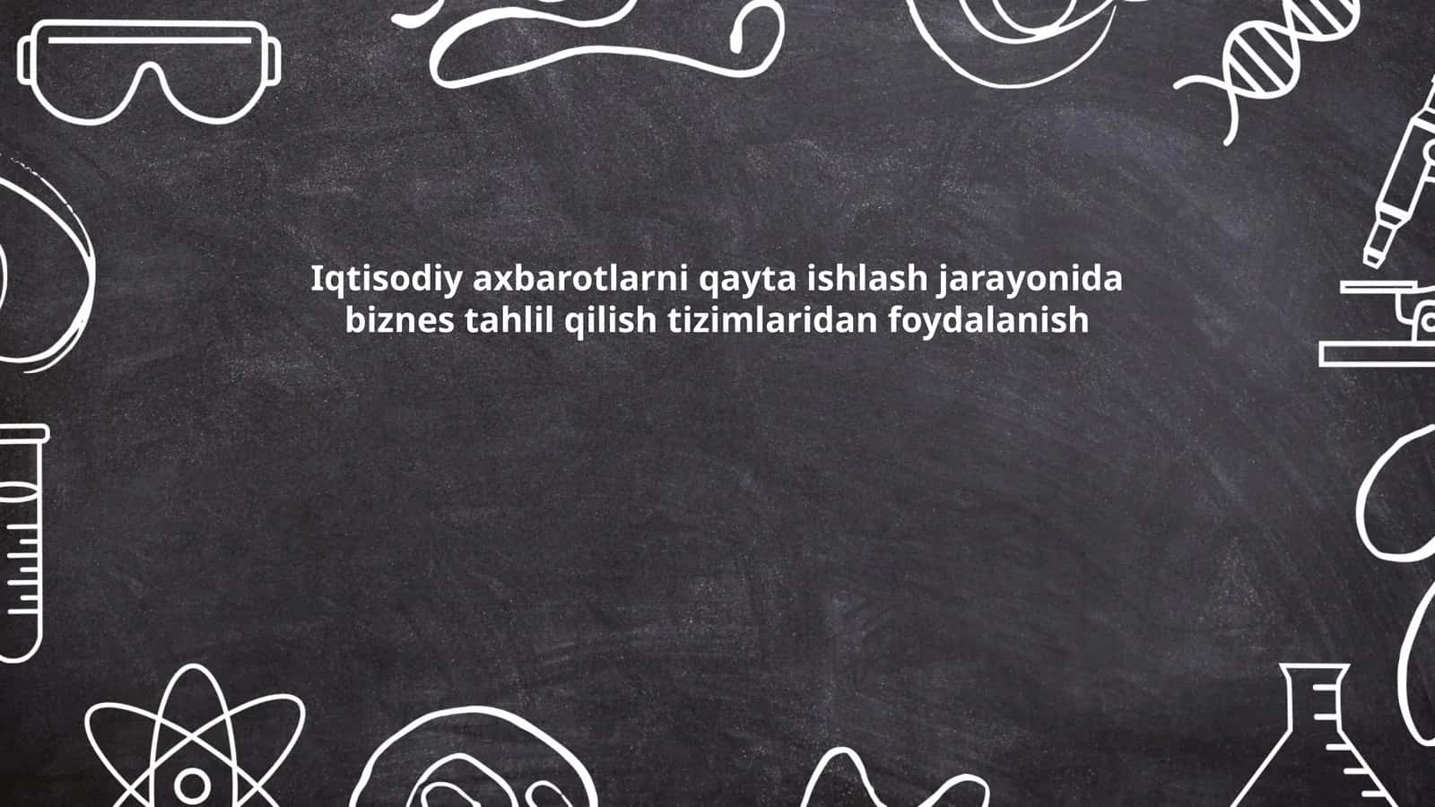 Iqtisodiy axbarotlarni qayta ishlash jarayonida biznes tahlil qilish tizimlaridan foydalanish