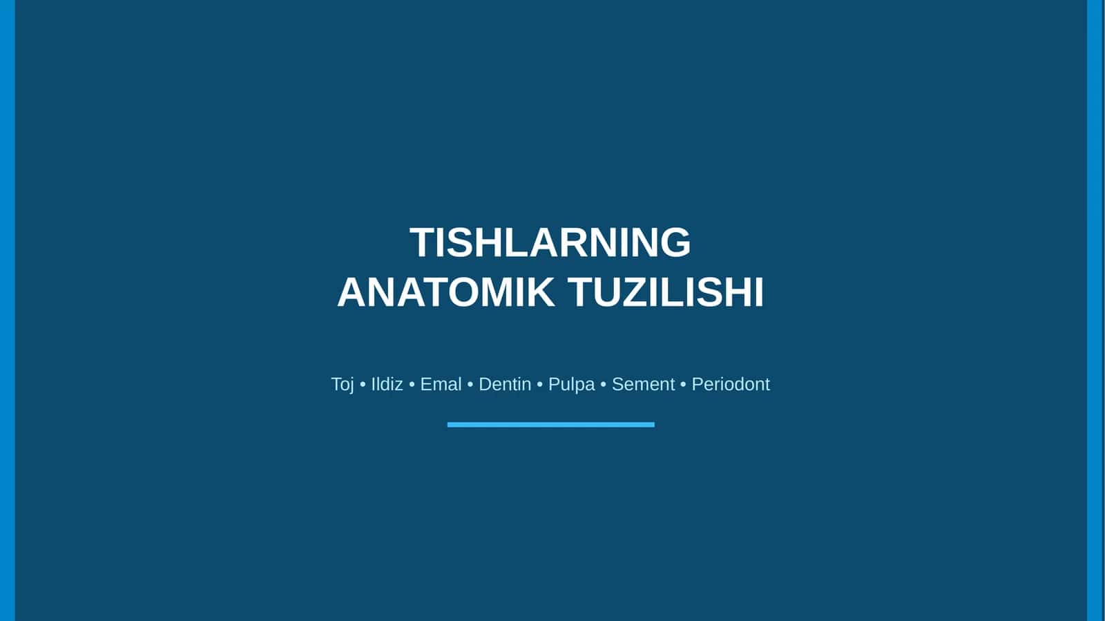 Tishlarning anatomik tuzilishi