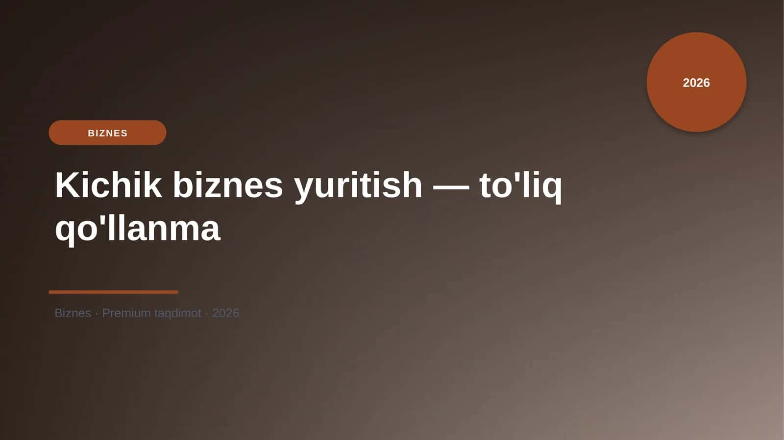 Kichik biznes yuritish — to'liq qo'llanma