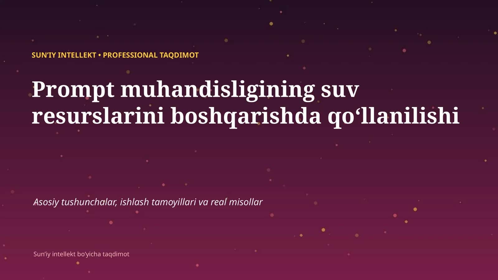 SUNʼIY INTELLEKT • PROFESSIONAL TAQDIMOT