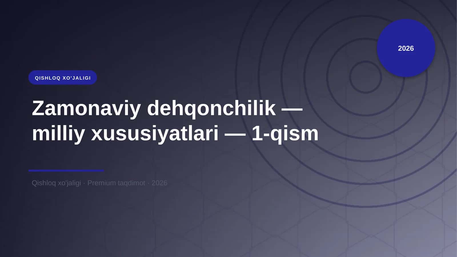 Zamonaviy dehqonchilik — milliy xususiyatlari — 1-qism