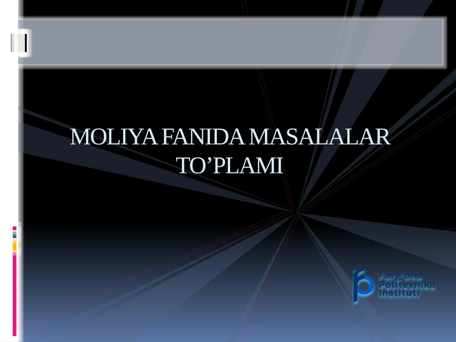 MOLIYA FANIDA MASALALAR TO’PLAMI