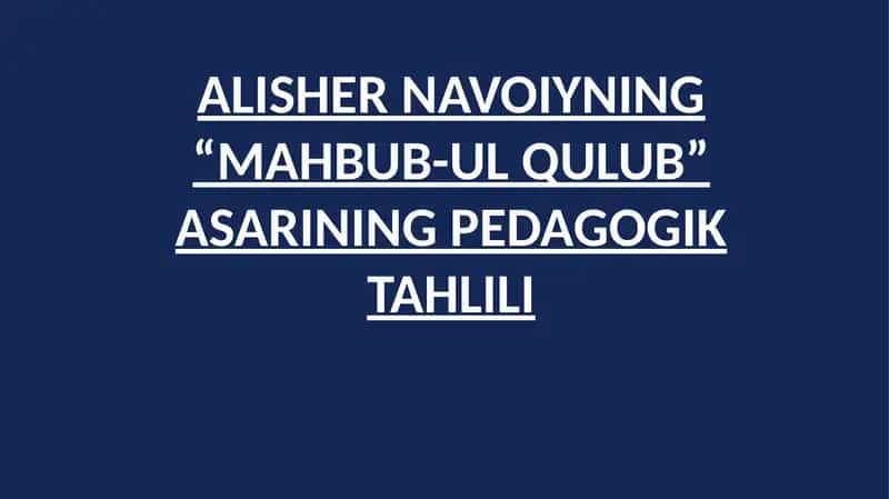 "Alisher Navoiyning “Mahbub-ul Qulub” asarining pedagogik tahlili"
