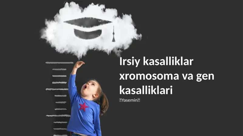 Irsiy kasalliklar xromosoma va gen kasalliklari