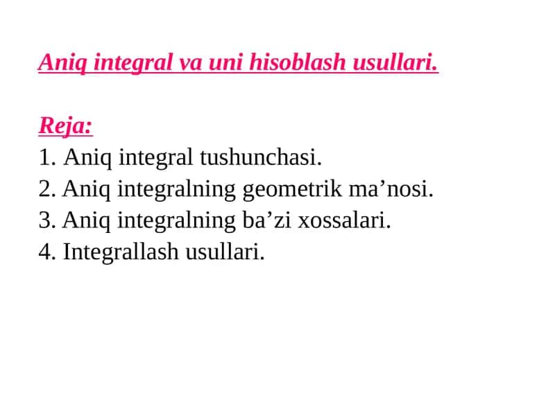 Aniq integral va uni hisoblash usullari