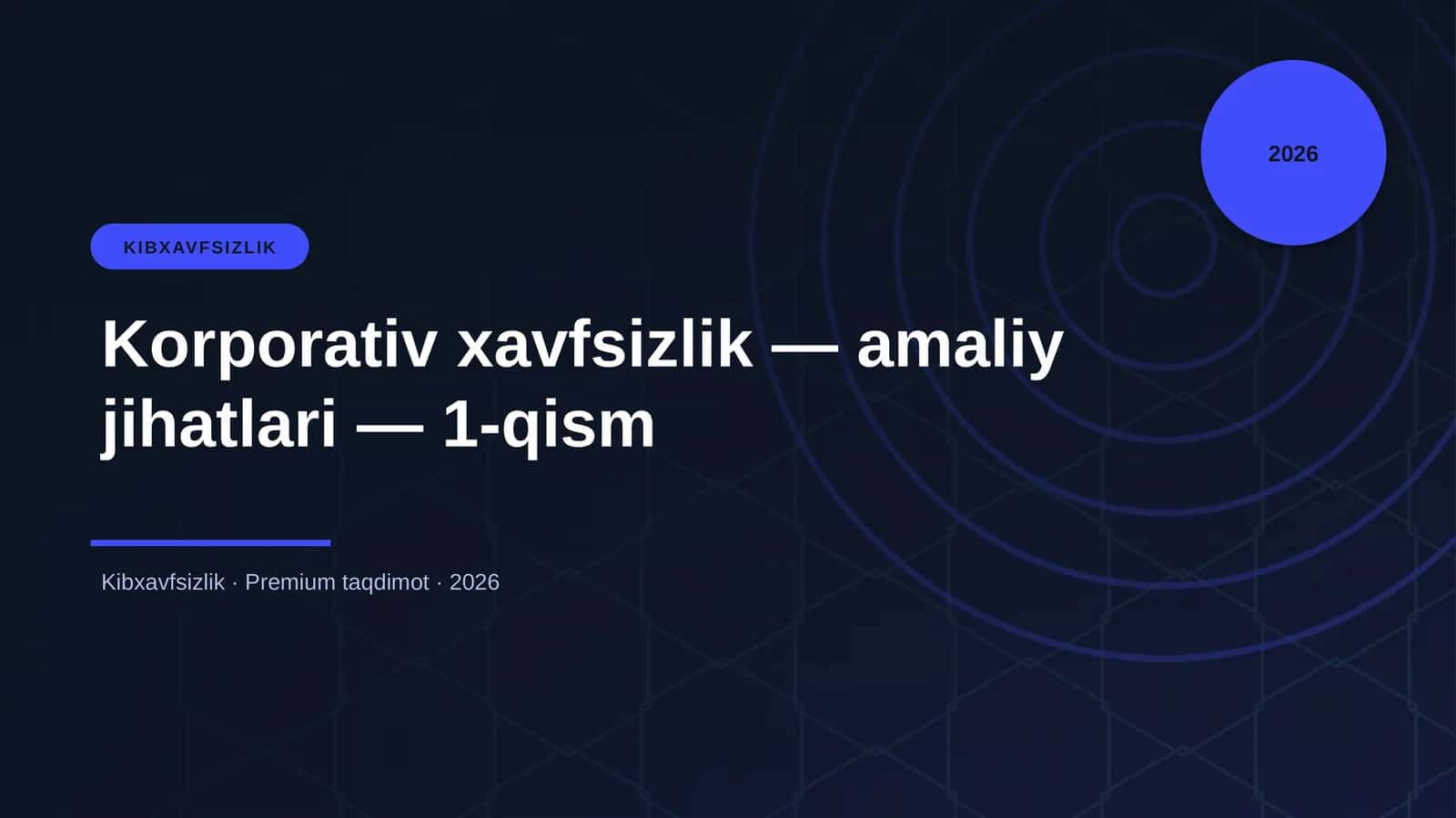 Korporativ xavfsizlik — amaliy jihatlari — 1-qism