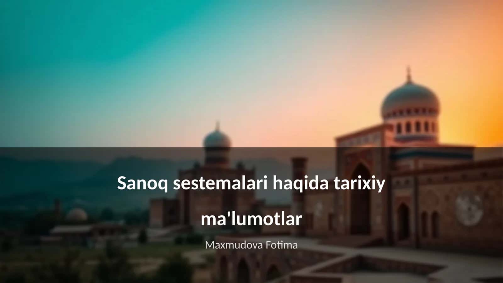 Sanoq sestemalari haqida tarixiy ma'lumotlar
