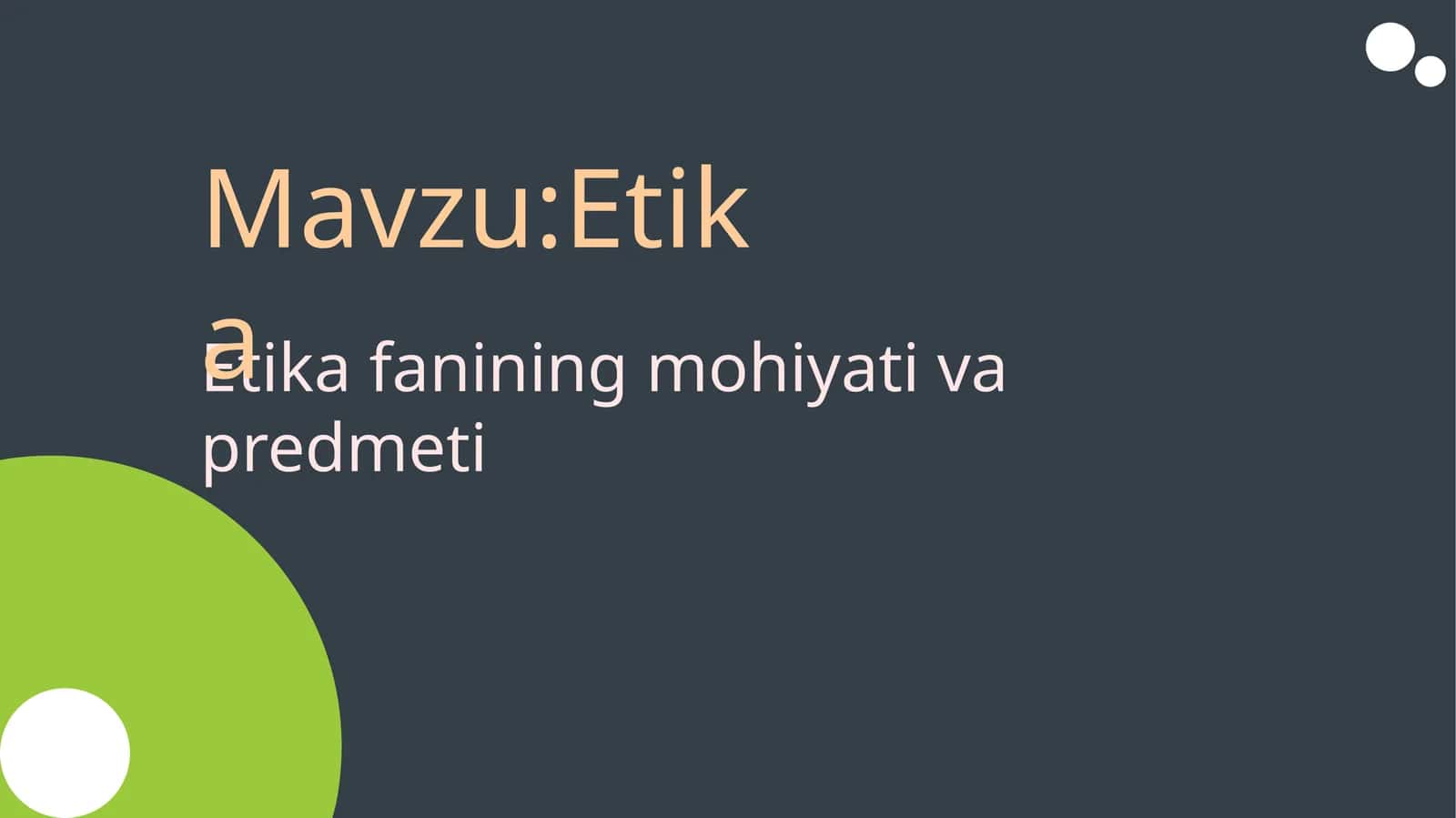 Etika fanining mohiyati va predmeti