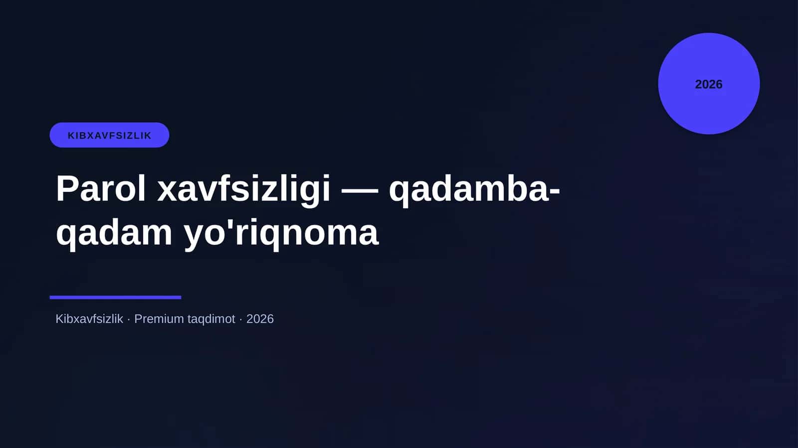 Parol xavfsizligi — qadamba-qadam yo'riqnoma