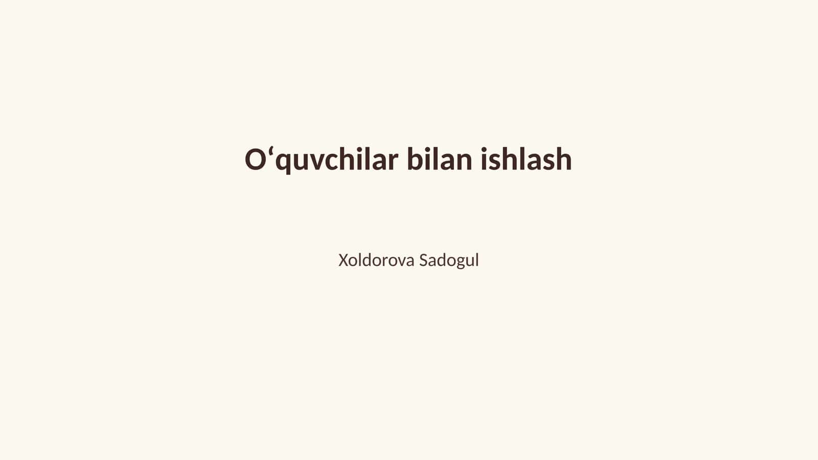 Oʻquvchilar bilan ishlash