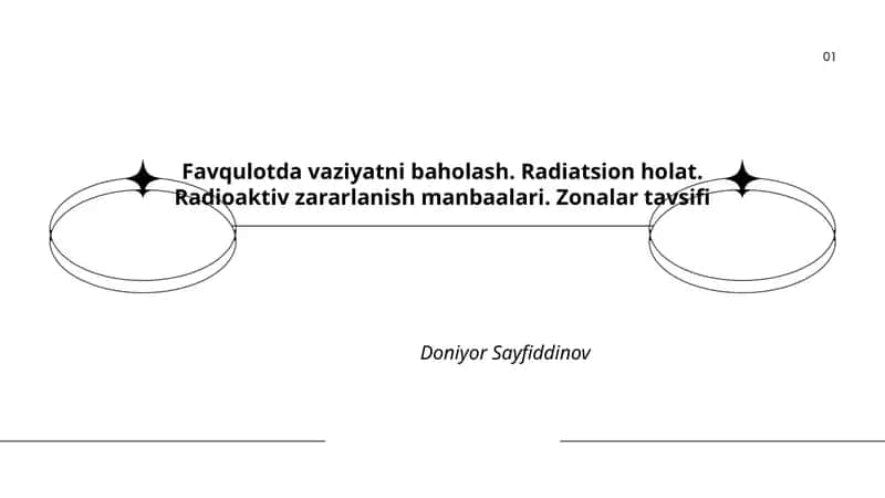 Favqulotda vaziyatni baholash. Radiatsion holat. Radioaktiv zararlanish manbaalari. Zonalar tavsifi