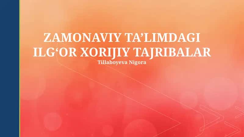Zamonaviy TA’LIMDAGI ILG‘OR XORIJIY TAJRIBALAR