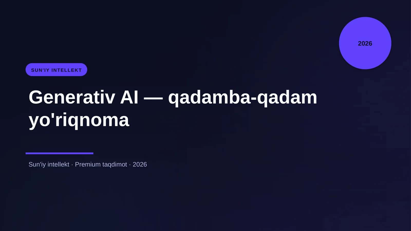 Generativ AI — qadamba-qadam yo'riqnoma