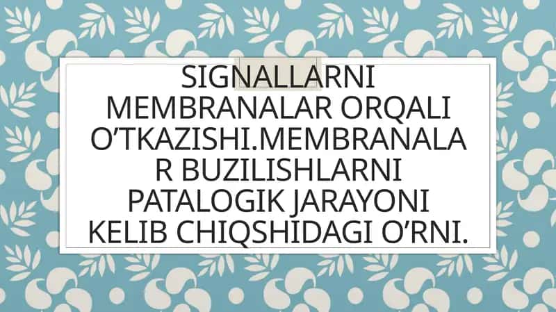 Signallarni Membranalar Orqali O'tkazilishi