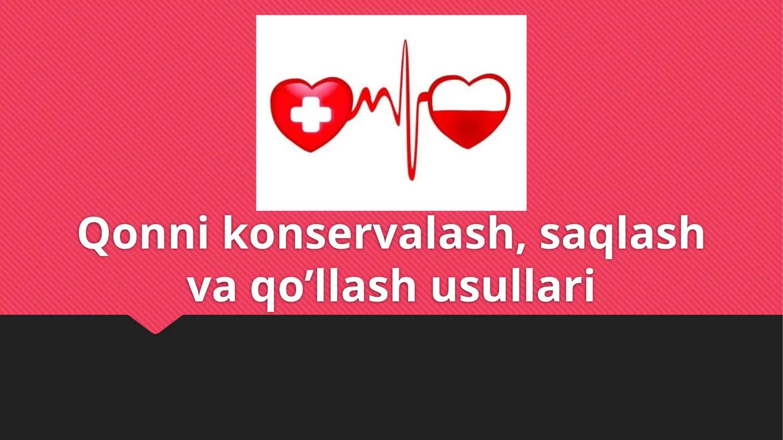 Qonnikonservalash, saqlash va qo'llash usullari