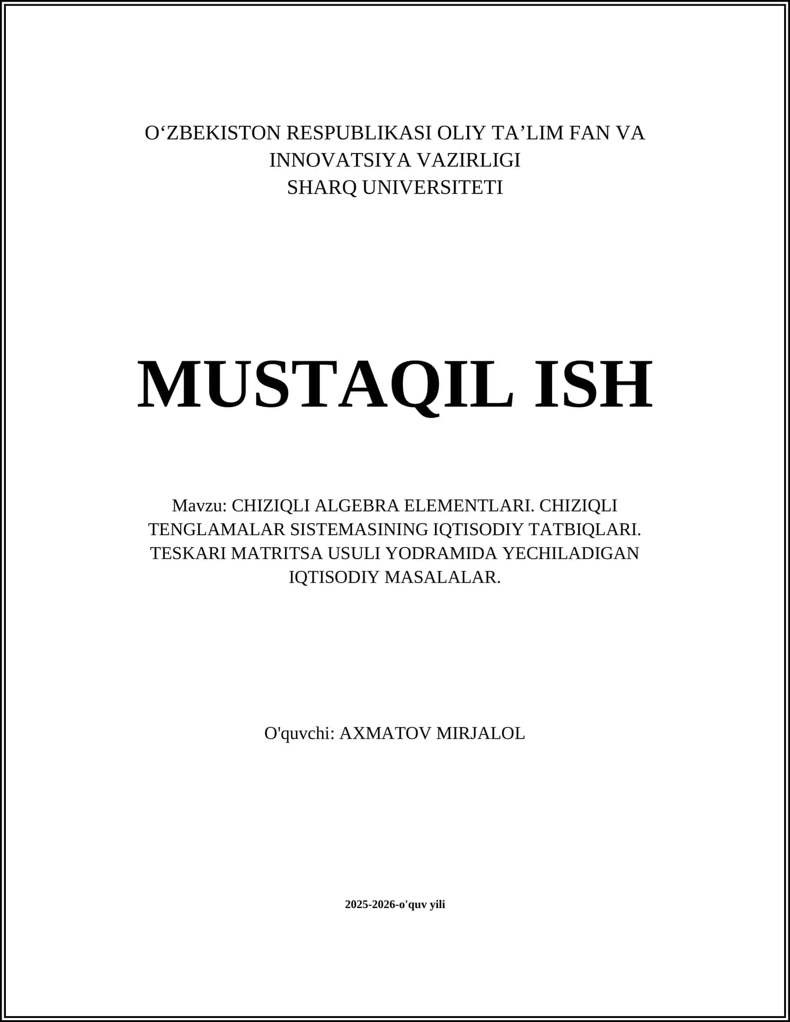 CHIZIQLI ALGEBRA ELEMENTLARI. CHIZIQLI TENGLAMALAR SISTEMASINING IQTISODIY TATBIQLARI. TESKARI MATRITSA USULI YODRAMIDA YECHILADIGAN IQTISODIY MASALALAR