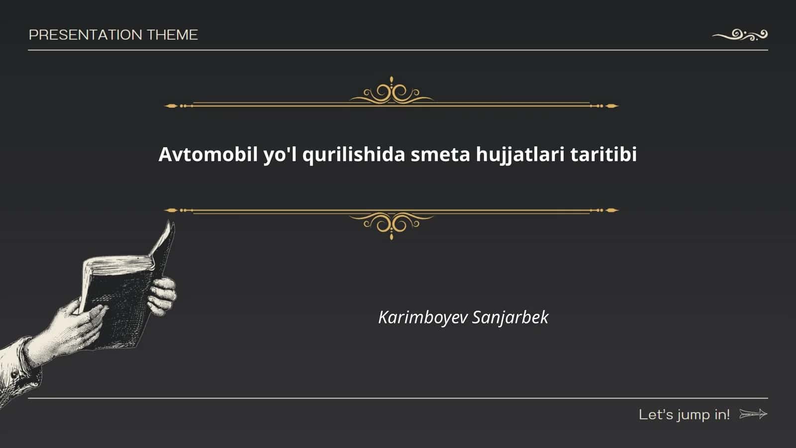 Avtomobil yo'l qurilishida smeta hujjatlari taritibi