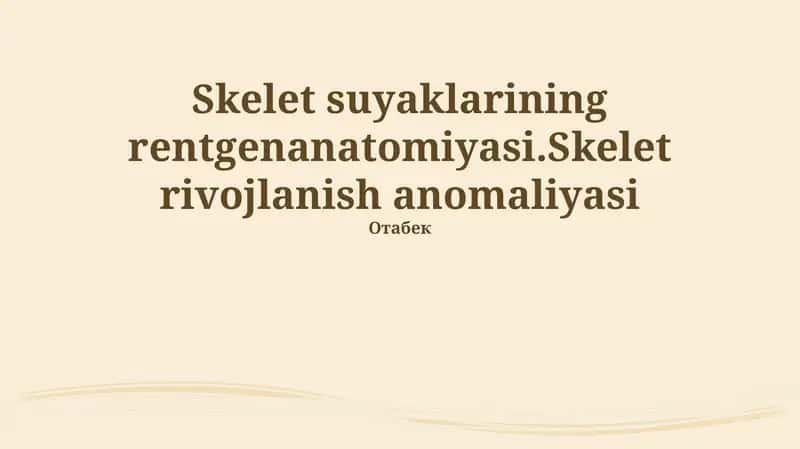 Skelet suyaklarining rentgenanatomiyasi