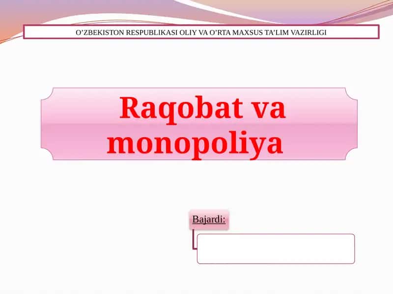 Raqobat va monopoliya