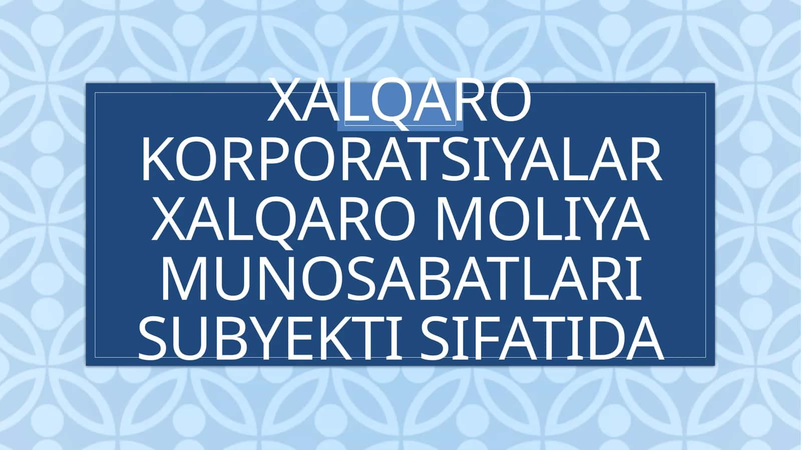 Xalqarokorporatsiyalar moliya munosabatlari