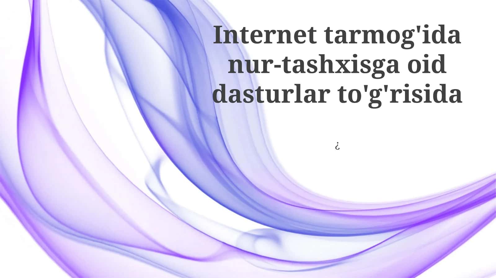 Internet tarmog'ida nur-tashxisga oid dasturlar to'g'risida